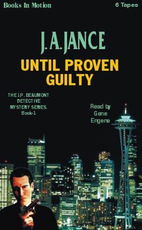 J. A. Jance: Until Proven Guilty (6 cassette set) (1998, Books in Motion)