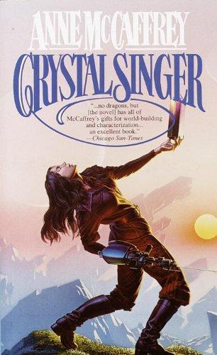 Anne McCaffrey: Crystal Singer (1982)