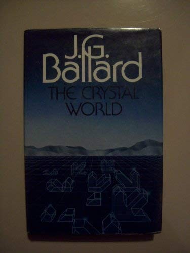 J. G. Ballard: The crystal world (1984, Cape, Random House UK)