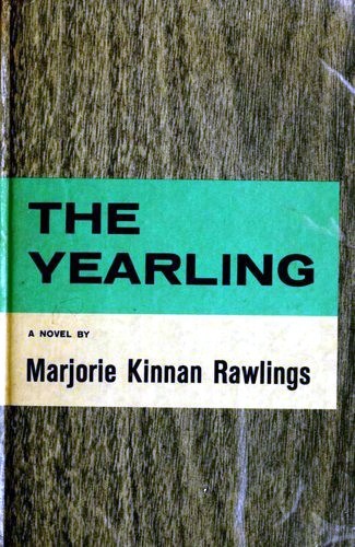 Marjorie Kinnan Rawlings: The Yearling (Hardcover, 1968, Charles Scribner's Sons)