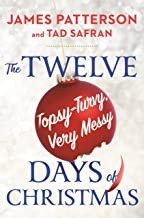 James Patterson, Tad Safran: The Twelve Long, Hard, Topsy-Turvy, Very Messy Days of Christmas (Hardcover, 2022, Little, Brown and Company)