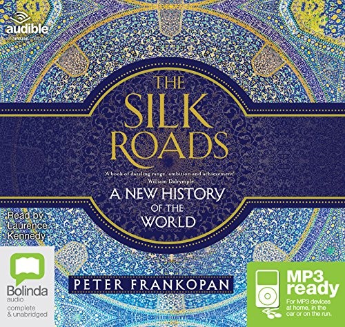 Peter Frankopan: The Silk Roads (AudiobookFormat, 2016, Bolinda/Audible audio)