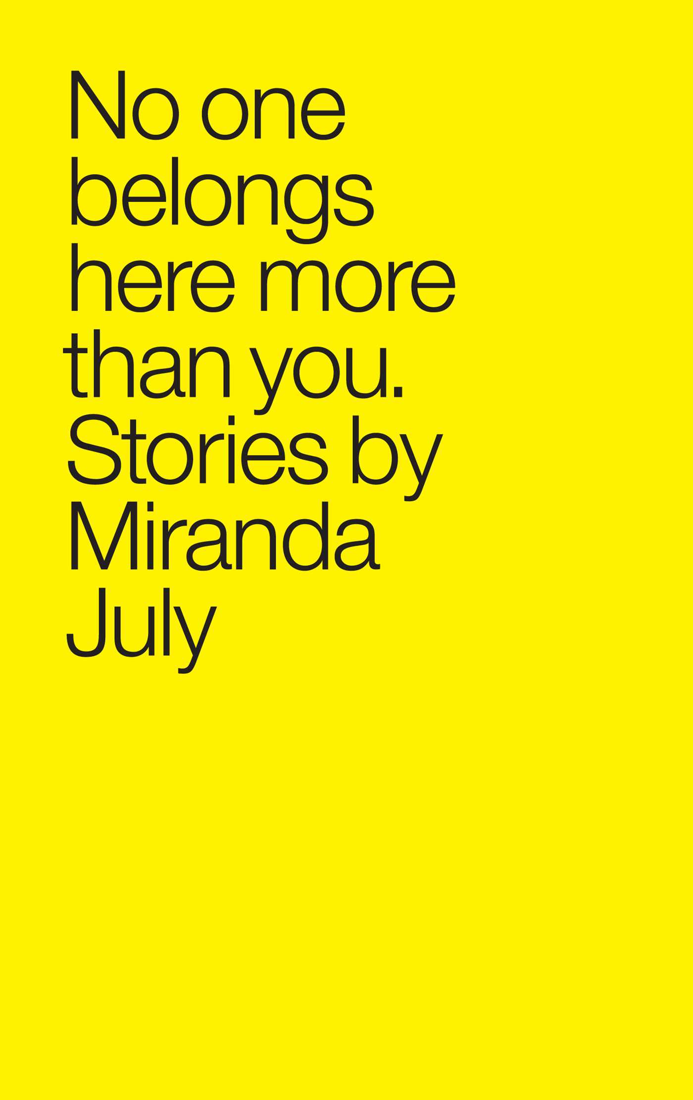 Miranda July: No One Belongs Here More Than You (Paperback, 2008, Scribner)