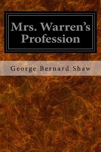 George Bernard Shaw: Mrs. Warren's Profession (2014, CreateSpace Independent Publishing Platform)