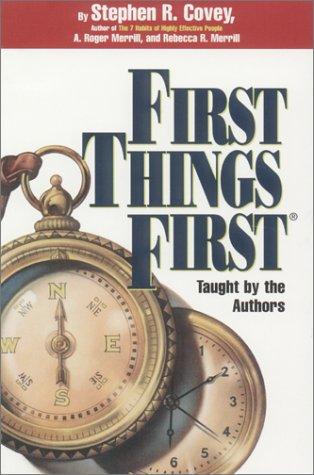 Stephen R. Covey: First Things First (AudiobookFormat, 2001, Covey)