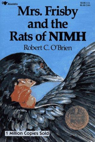 Robert C. O'Brien, Zena Bernstein: Mrs. Frisby and the Rats of NIMH (1986, Aladdin Books)