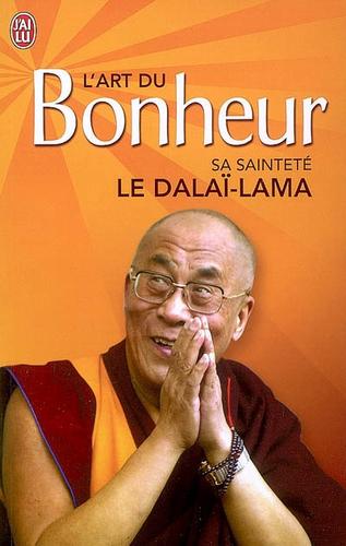 Howard C. Cutler, His Holiness Tenzin Gyatso the XIV Dalai Lama: L'art du bonheur (French language, 2008, J'ai lu)