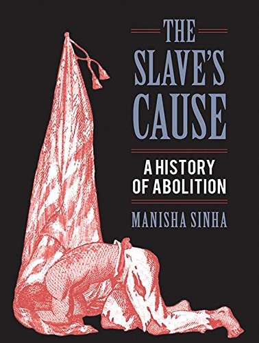 Allyson Johnson, Manisha Sinha: The Slave's Cause (AudiobookFormat, HighBridge Audio)