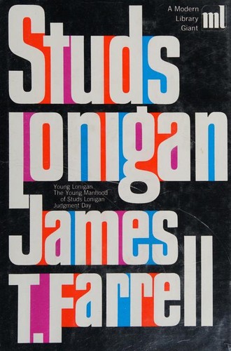 James T. Farrell: Studs Lonigan (1938, Modern Library)