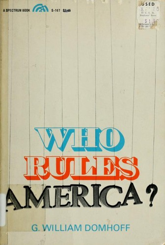 G. William Domhoff: Who rules America? (1967, Prentice-Hall)