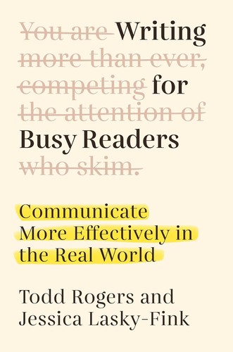 Todd Rogers, Jessica Lasky-Fink: Writing for Busy Readers (2023, Penguin Publishing Group)