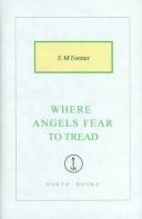 E. M. Forster: Where Angels Fear To Tread (Hardcover, North Books)