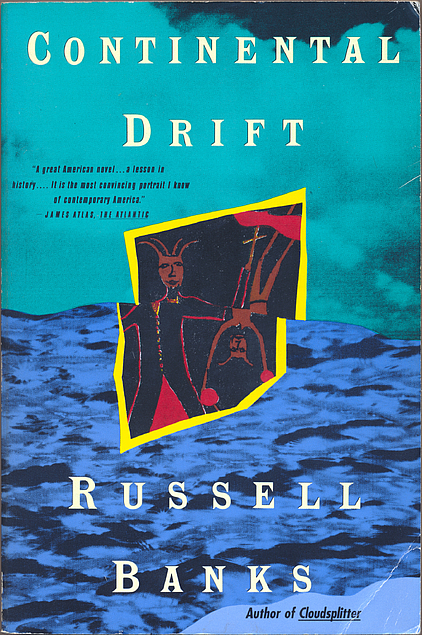 Russell Banks: Continental Drift (Paperback, 1993, Harper Perennial)