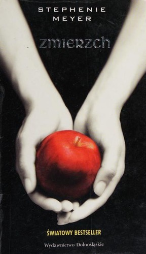 Stephenie Meyer: Zmierzch (Paperback, Polish language, 2009, Wydawnictwo Dolnoslaskie)