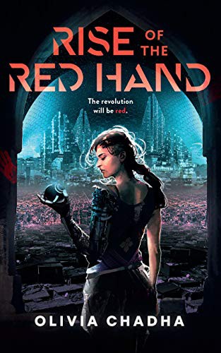 Olivia Chadha: Rise of the Red Hand (Paperback, 2021, Erewhon)