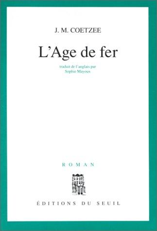 J. M. Coetzee: Lage De Fer (Paperback, Seuil French)