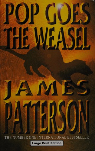 James Patterson: Pop goes the weasel (2001, Charnwood)