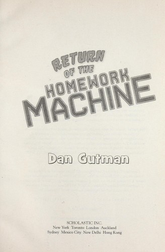 Dan Gutman: Return of the homework machine (2010, Scholastic)