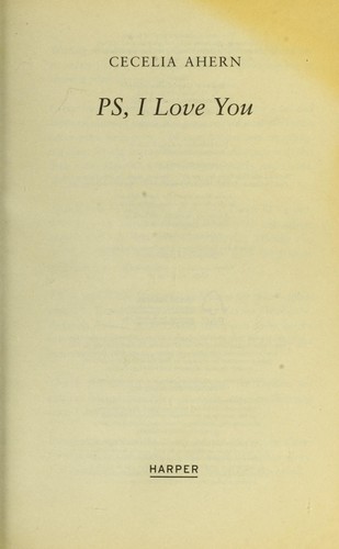 Cecelia Ahern: PS, I love you (2007, Harper, HarperCollins Publishers Ltd)