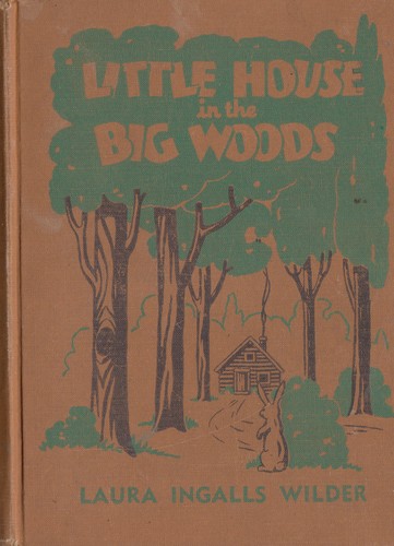 Laura Ingalls Wilder, Garth Williams: Little House in the Big Woods (Hardcover, 1932, Cadmus Books: E.M. Hale & Company)