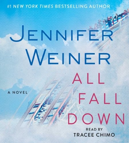 Jennifer Weiner: All Fall Down (AudiobookFormat, 2014, Simon & Schuster Audio)