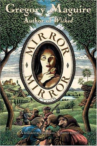 Gregory Maguire: Mirror Mirror (Paperback, Harper Paperbacks)