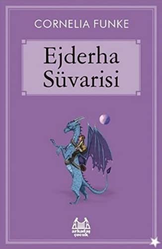 Cornelia Funke: Ejderha Süvarisi (Paperback, Arkadas Yayinlari)