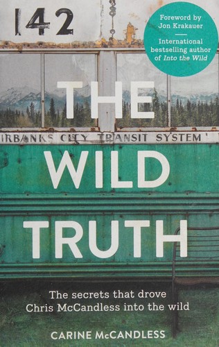 Carine McCandless: Wild Truth (2014, HarperCollins Publishers Limited)