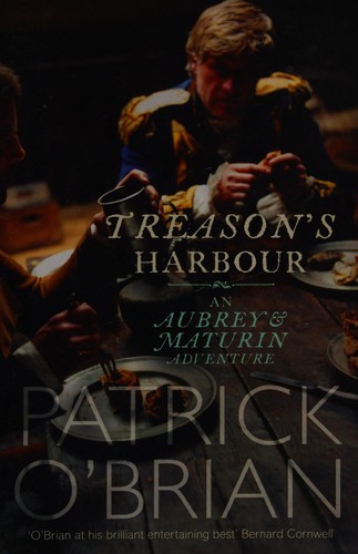 Patrick O'Brian: Treason's harbour (2007, Harper Perennial)