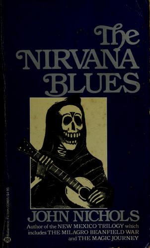 John Nichols: The nirvana blues (1981, Holt, Rinehart, and Winston)