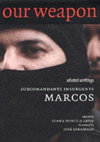 Subcomandante Marcos: Our Word Is Our Weapon (2002, Serpent's Tail)