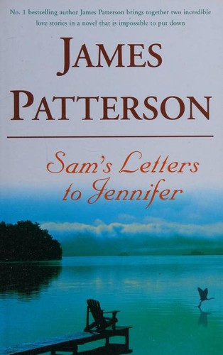 James Patterson: Sam's letters to Jennifer (2004, BCA)