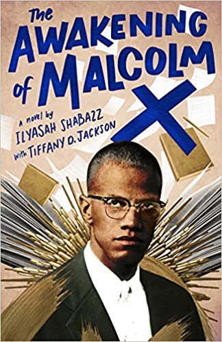 Tiffany D. Jackson, Ilyasah Shabazz: The Awakening of Malcolm X (Hardcover, 2021, Farrar, Straus and Giroux (BYR))