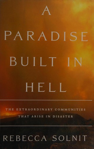 Rebecca Solnit: A paradise built in hell (2009, Viking, Viking Adult)