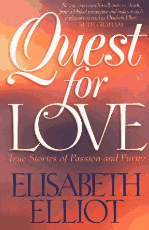 Elisabeth Elliot: Quest for love (Paperback, 1996, Fleming H. Revell)