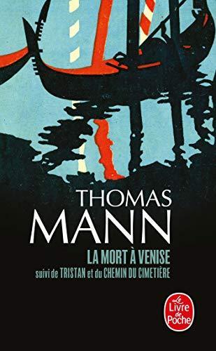 Thomas Mann: La Mort à Venise (Paperback, French language, 1965, LGF)