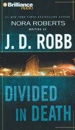 Nora Roberts: Divided in Death (In Death) (AudiobookFormat, 2004, Brilliance Audio, Brand: Brilliance Audio)