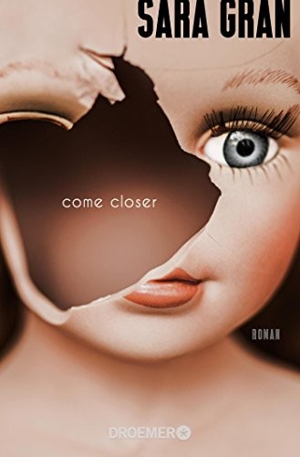 Sara Gran: Come closer (Paperback, Droemer Taschenbuch)