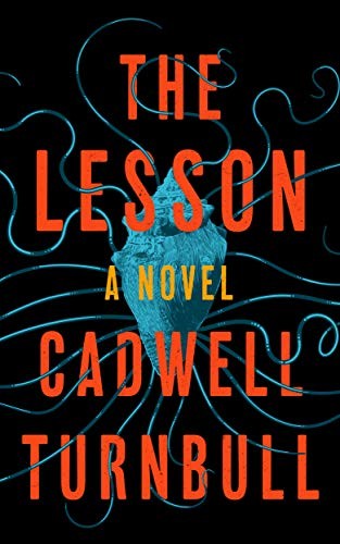 Cadwell Turnbull: The Lesson (Hardcover, Blackstone Publishing)