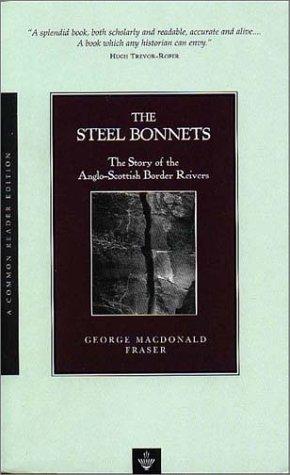 George MacDonald Fraser: The Steel Bonnets (Paperback, 2001, Akadine Press)