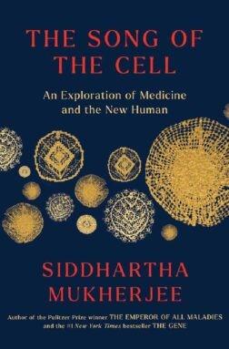 Siddhartha Mukherjee: The Song of the Cell (Hardcover, 2022, Scribner)