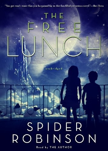 Spider Robinson: The Free Lunch (AudiobookFormat, Blackstone Audio, Inc.)