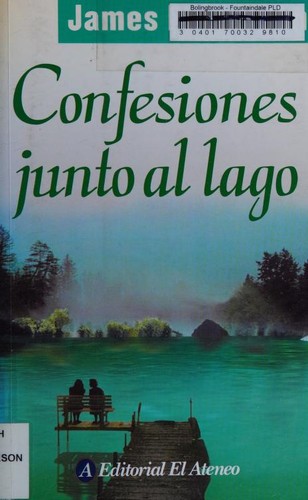 James Patterson, Luz Freire: Confesiones Junto Al Lago (Paperback, Spanish language, 2005, El Ateneo)