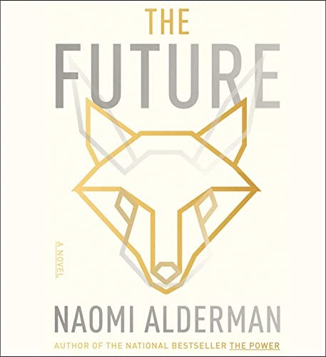 Naomi Alderman: The Future (AudiobookFormat, Simon & Schuster Audio)