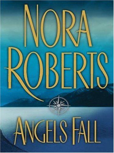 Nora Roberts: Angels Fall (Paperback, 2007, Large Print Press)