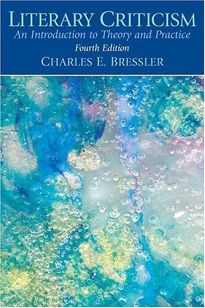 Charles E. Bressler: Literary Criticism (Paperback, 2007, Prentice Hall)