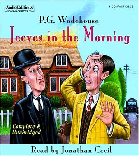 P. G. Wodehouse: Jeeves in the Morning (AudiobookFormat, 2005, The Audio Partners)