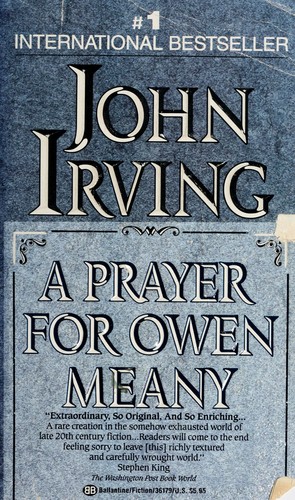 John Irving: A prayer for Owen Meany (1990, Ballantine Books)