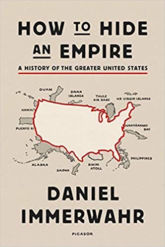 Daniel Immerwahr, María Luisa Rodriguez Tapia, María Luisa Rodriguez Tapia: How to Hide an Empire (Paperback, 2020, Picador)