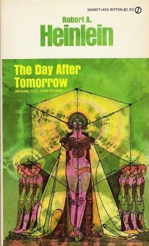 Robert A. Heinlein: The Day After Tomorrow (Orig. Title: Sixth Column) (Roc, Brand: Signet, Signet)